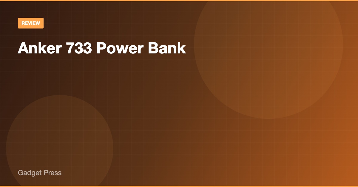 Anker 733 Power Bank レビュー画像