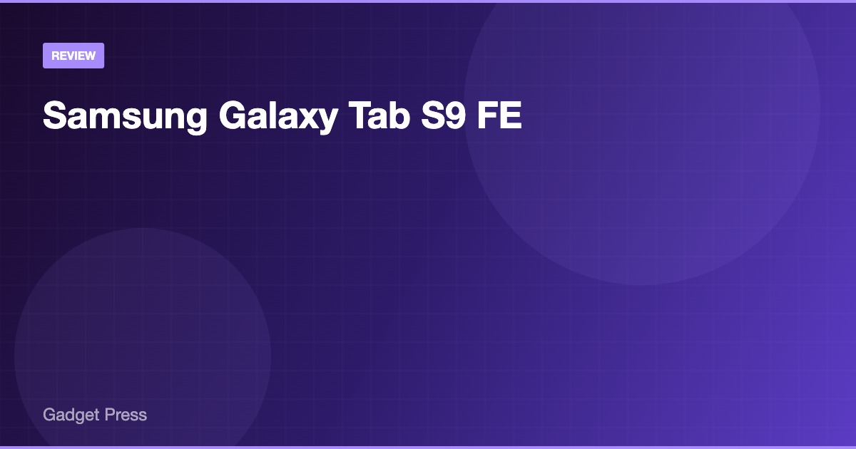 Samsung Galaxy Tab S9 FE レビュー画像